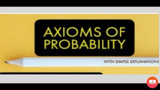 Axioms of Probability [upl. by Fromma331]