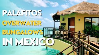 A Tour Of Palafitos Near Cancun Mexicos Luxury Overwater Bungalows  2GetawayTravelcom [upl. by Ramsden939]