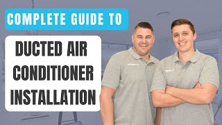 Complete Guide To Ducted Air Conditioner Installation [upl. by Melita]