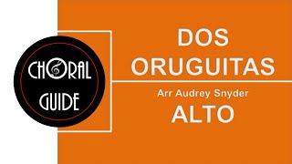 Dos Oruguitas  ALTO  Arr Audrey Snyder [upl. by Stepha]