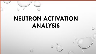 Neutron Activation Analysis in Radiochemical tracer technique [upl. by Diskin]