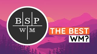 BSPWM  a great tiling window manager for Linux  basic configuration tour and opinions [upl. by Yolanda825]