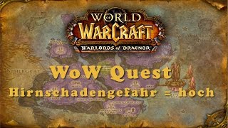 WoW Quest Hirnschadengefahr  hoch [upl. by Jolee]