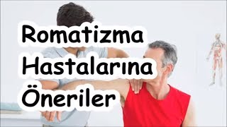 Romatizma Hastalarına Öneriler [upl. by Haididej]