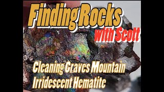 Cleaning Graves Mountain Georgia Irridescent Hematite or Turgite [upl. by Cramer793]