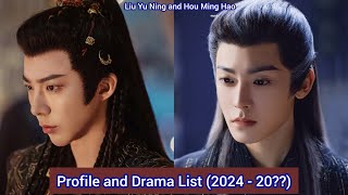 Hou Ming Hao and Liu Yu Ning  Profile and Drama List 202420 [upl. by Dorrahs]