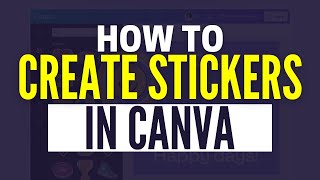 How To Make Stickers On Canva For Free [upl. by Alehcim]