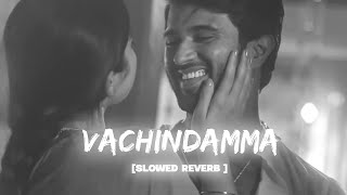 Vachindamma from Geetha govindam slowed reverb ABHI XPO slowed reverb [upl. by Nairde]