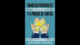 Finanzas Personales Para Principiantes Y A Prueba De Tontos Administrando Tu Dinero  Audiolibro [upl. by Pike]