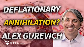 Recession to Influence Deflationary Annihilation with Alex Gurevich [upl. by Norym]