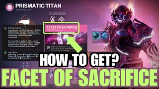 How to unlock Facet of Sacrifice Prismatic Fragment  Facet of Sacrifice location guide Destiny 2 [upl. by Alial]