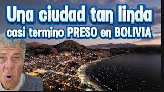 ☠️ COPACABANA no esperaba ver esta ciudad y lo MAL QUE TERMINAMOS casi PRESO EN BOLIVIA 🇧🇴 [upl. by Graniela]