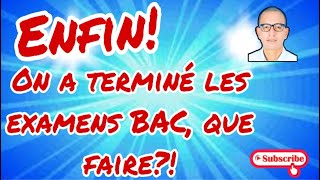 Enfin on a terminé les examens BAC que faire [upl. by Notpmah]