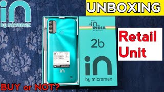 Micromax IN 2B Unboxing  Full Review  Retail Unit  Unisoc T610 [upl. by Allare]