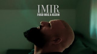 ImirFogd meg a kezem Official Music Video [upl. by Edson]