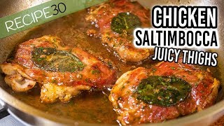 Juicy Chicken Saltimbocca Made with Thighs [upl. by Willie457]