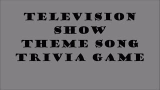 Television Theme Song Trivia Game 12 [upl. by Ilrahc]