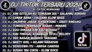 DJ TIKTOK TERBARU 2024🎵DJ VIRAL TIKTOK FULL BASS🎵DJ SALAHMU SENDIRI🎵DJ CIINAN BANA FAUZANA FUL ALBUM [upl. by Lammond]