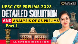 UPSC CSE Prelims 2023 Detailed Solution and Analysis Of GS Prelims  Part 1  By Dr Tanu Jain Mam [upl. by Ahsilef]