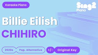 Billie Eilish  CHIHIRO Piano Karaoke [upl. by Andreas]