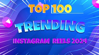 TOP 100 TRENDING INSTAGRAM REELS SONGS 2024  MustHave Tracks for Your Reels [upl. by Jennine]