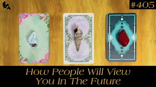 How People Will View You In The Future 😳🤩🔮  Pick a Card Tarot Reading [upl. by Maitland907]