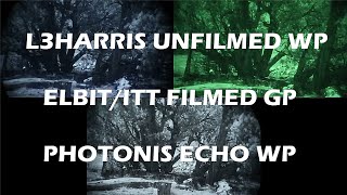 L3H Unfilmed White Phosphor  Photonis Echo WP  Harris ITT GP  Comparison Gen 3 Night Vision [upl. by Herodias]