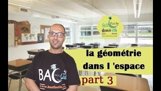 2 eme bac  Geometrie dans lespace  part 3 [upl. by Ahsircal]