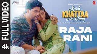 Raja Rani Full Video  Kuch Khattaa Ho Jaay Guru Randhawa Saiee M Manjrekar  GAshok [upl. by Seow]