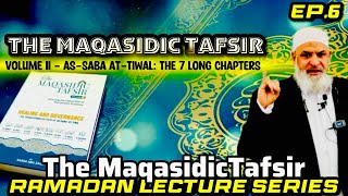 Ep 6 AsSaba AtTiwal  Surat AlImran 1  The Maqasidic Tafsir  Ramadan Series [upl. by Stesha207]