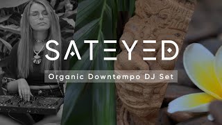 Garden DJ Set by Sateyed  Downtempo amp Organic House Music [upl. by Eldwin]