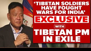 Tibet Prime Minister  “Tibetan Soldiers Fought Wars For India It’s Our Debt” Tibet PMInExile [upl. by Palua17]