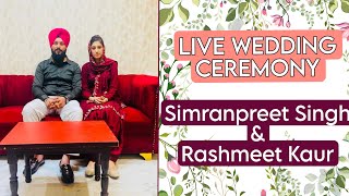 Live Wedding Ceremony Of Simranpreet Singh Weds Rashmeet Kaur Mandeep Films Talwandi Bharo9465892407 [upl. by Beauchamp]