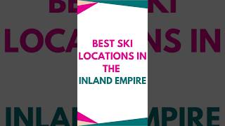 Best Ski Locations In The Inland Empire skibidi shorts inlandempire subscribe [upl. by Llebpmac]