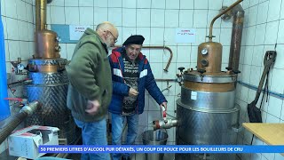 50 premiers litres d’alcool détaxés un coup de pouce pour les bouilleurs de cru [upl. by Anaejer999]