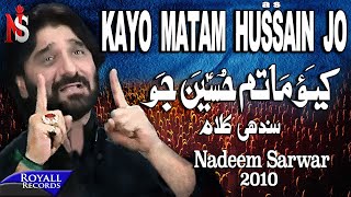 Nadeem Sarwar  Kayo Matam Hussain Jo  2010 [upl. by Ferneau719]