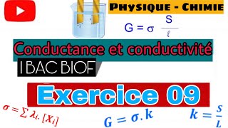 Conductance et conductivité  Chimie  Exercice 09  1 BAC BIOF [upl. by Dnalhsa576]