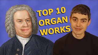 Top 10 Bach Organ Works  Chiff Chat Ep 6 [upl. by Arther]