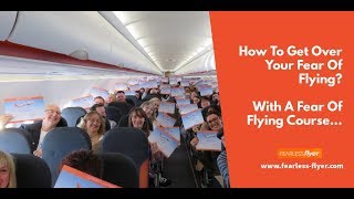 easyJet Fearless Flyer Course  How To Overcome Your Fear Of Flying With A Fear Of Flying Course [upl. by Helms]