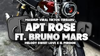 DJ APT ROSE FT BRUNO MARS X SWEET LOVE X EL PERDON MASHUP VIRAL TIKTOK FULL SONG MAMAN FVNDY [upl. by Niehaus]