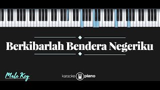 Berkibaralah Bendera Negeriku KARAOKE PIANO  MALE KEY [upl. by Dow]