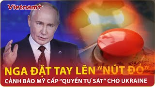 Ông Putin đặt tay lên “nút đỏ” quyền lựcNga cảnh báo phương Tây đang cấp “quyền tự sát” cho Ukraine [upl. by Ajup]