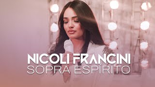 Nicoli Francini  Sopra Espírito “Clipe Oficial” [upl. by Assenna]