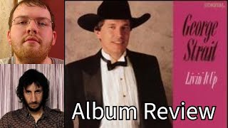 Livin It Up Album Review Journey Through George Strait wNick [upl. by Elery446]