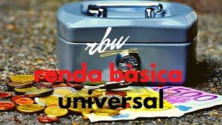 RENDA BASICA UNIVERSAL [upl. by Nagirrek]