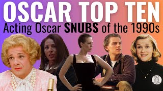 Top 10 Acting Oscar SNUBS of the 1990s [upl. by Mace]