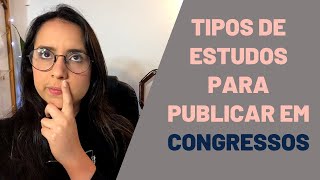 RESUMOS PARA PUBLICAR EM EVENTOS CIENTÍFICOS Tipos de estudos que não precisam de comitê de ética [upl. by Eelaroc221]