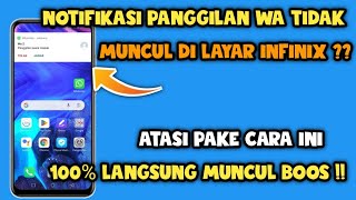 Cara mengatasi Notifikasi panggilan Whatsapp tidak muncul hp infinix  Terbaru 2024 [upl. by Yelroc]