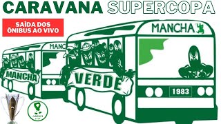 🔴 AO VIVO  SAÍDA DA CARAVANA DA MANCHA VERDE RUMO À BELO HORIZONTE  SUPERCOPA 2024 [upl. by Aiekam]