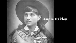 Annie Oakley in Her Own Words [upl. by Tselec]